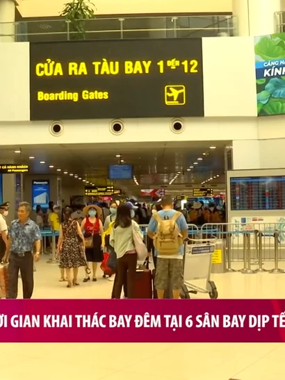 [Video] Tăng thời gian khai thác bay đêm tại 6 sân bay dịp Tết Nguyên đán 2026