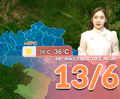 [Video] Dự báo thời tiết ngày 13/6/2026: Bắc Bộ có nắng nóng cục bộ, Trung Bộ khô nóng gay gắt
