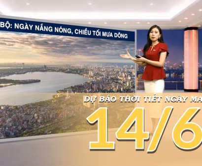 [Video] Dự báo thời tiết đêm nay và ngày mai ngày 14/6/2026: Bắc Bộ và Trung Bộ tiếp diễn nắng nóng, chiều tối đề phòng mưa dông