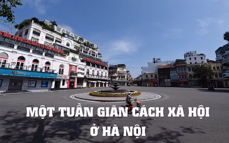 Một tuần giãn cách xã hội ở Hà Nội