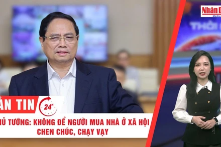 [Video] Thời sự 24h ngày 24/10/2025: Thủ tướng Phạm Minh Chính: Không để người mua nhà ở xã hội phải chen chúc, chạy vạy mới được mua