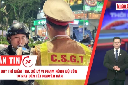 [Video] Thời sự 24h ngày 1/1/2026: Duy trì kiểm tra, xử lý vi phạm nồng độ cồn từ nay đến Tết Nguyên đán