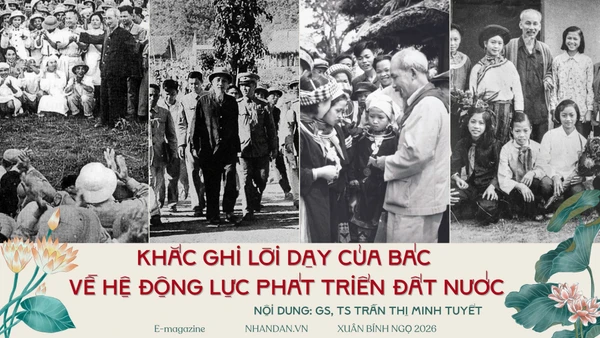 Khắc ghi lời dạy của Bác về hệ động lực phát triển đất nước