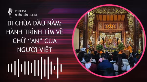 Đi chùa đầu năm: Hành trình tìm về chữ “An” của người Việt