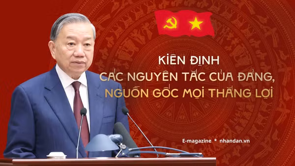 Kiên định các nguyên tắc của Đảng, nguồn gốc mọi thắng lợi