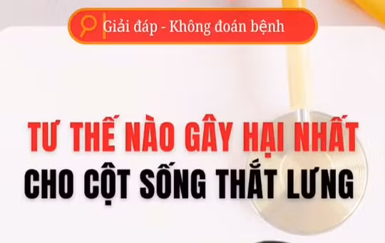 [Video] Tư thế nào gây áp lực nặng nhất cho vùng cột sống thắt lưng?