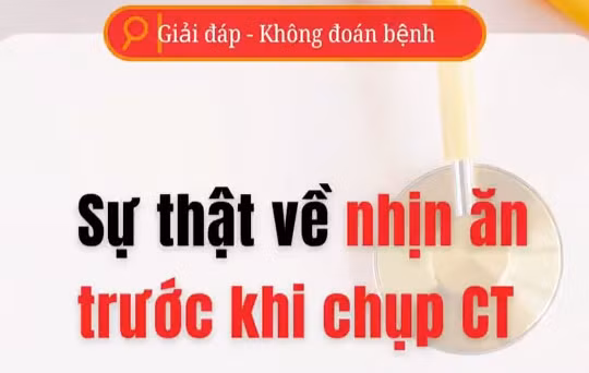 [Video] Sự thật về nhịn ăn trước khi chụp CT