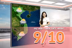 [Video] Dự báo thời tiết ngày 9/10/2026: Trung Bộ mưa lớn kéo dài, Bắc Bộ chiều tối có mưa dông 