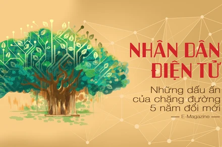 Nhân Dân điện tử - Những dấu ấn của chặng đường 5 năm đổi mới