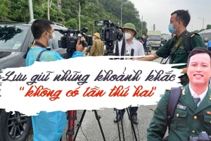 Lưu giữ những khoảnh khắc “không có lần thứ hai”