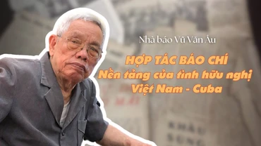 Hợp tác báo chí: Nền tảng của tình hữu nghị Việt Nam-Cuba