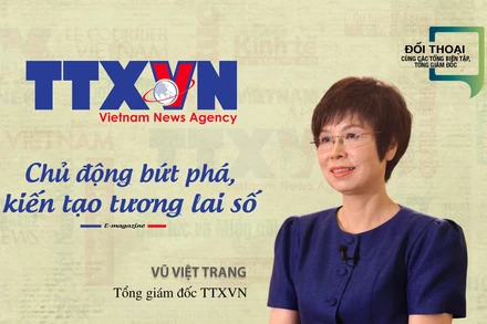 TTXVN: Chủ động bứt phá, kiến tạo tương lai số