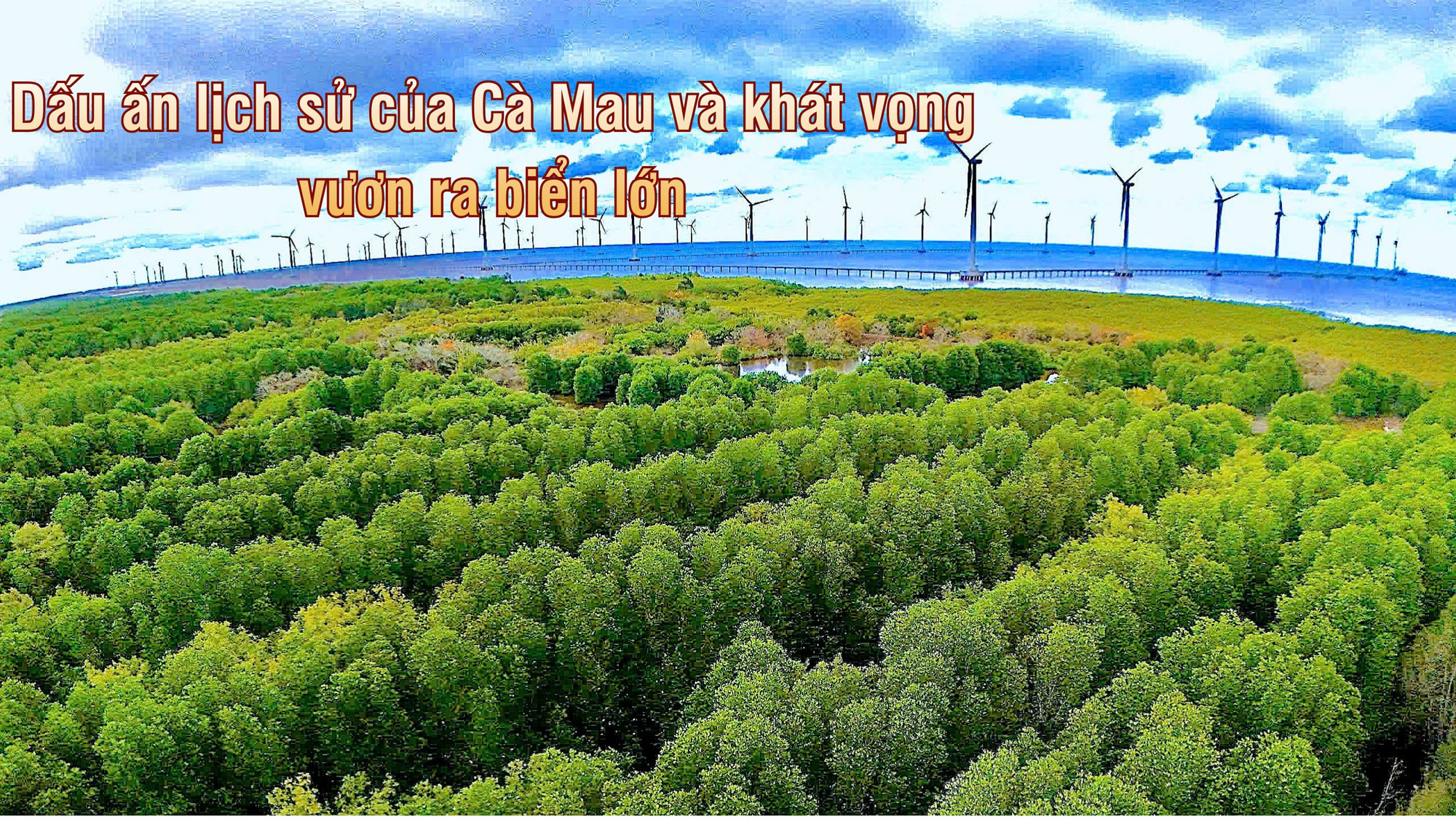 Cánh đồng điện gió ven Biển Đông, khu vực thuộc phường Hiệp Thành, tỉnh Cà Mau.