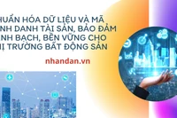 Định hình thị trường tiệm cận chuẩn thông lệ thế giới, minh bạch và bền vững.