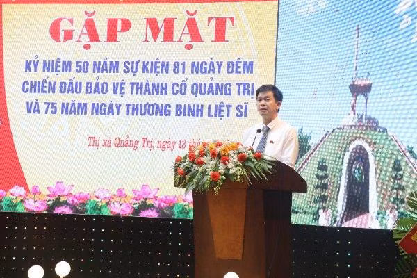 Bí thư Tỉnh ủy Quảng Trị Lê Quang Tùng phát biểu tại Lễ kỷ niệm 50 năm sự kiện 81 ngày đêm chiến đấu bảo vệ Thành cổ Quảng Trị và 75 năm ngày Thương binh-Liệt sĩ. Bí thư Tỉnh ủy Quảng Trị Lê Quang Tùng phát biểu tại Lễ kỷ niệm 50 năm sự kiện 81 ngày đêm chiến đấu bảo vệ Thành cổ Quảng Trị và 75 năm ngày Thương binh-Liệt sĩ.