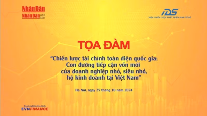 Tổ chức Tọa đàm về chiến lược tài chính toàn diện quốc gia: Tạo cơ hội tiếp cận vốn cho doanh nghiệp nhỏ và siêu nhỏ