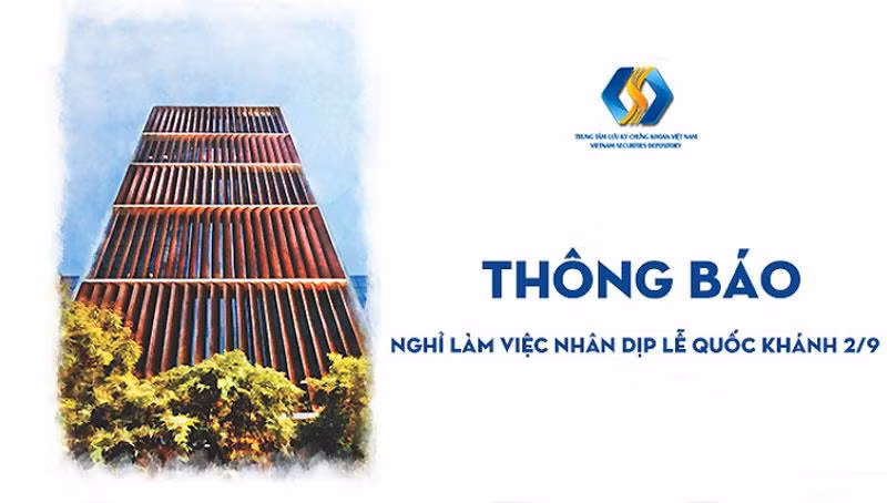 VSD thông báo lịch nghỉ giao dịch Lễ Quốc khánh 2/9 