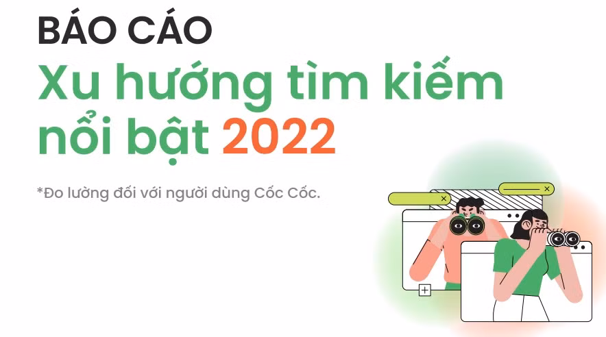 Cốc Cốc: Giáo dục và World Cup dẫn đầu xu hướng tìm kiếm của người Việt năm 2022