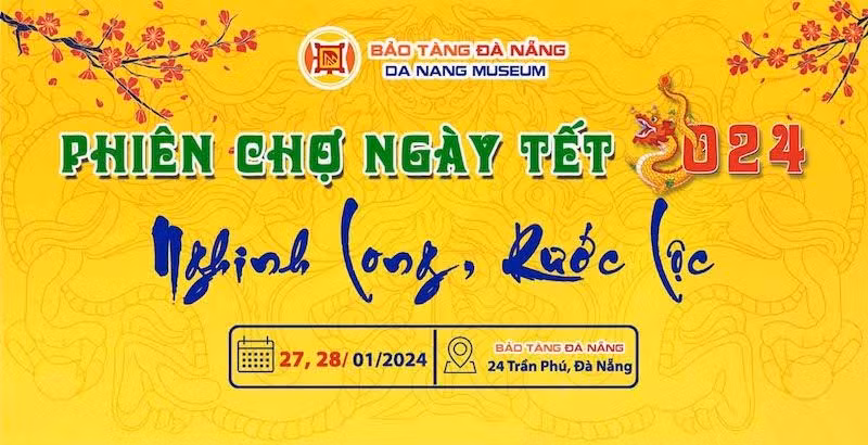 Nhiều hoạt động đặc sắc sẽ diễn ra tại Bảo tàng Đà Nẵng trong Phiên chợ ngày Tết.