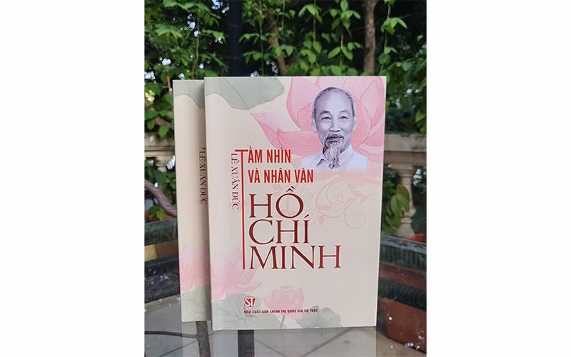 Yêu Bác lòng ta trong sáng hơn (Nhân đọc Tầm nhìn và nhân văn Hồ Chí Minh)