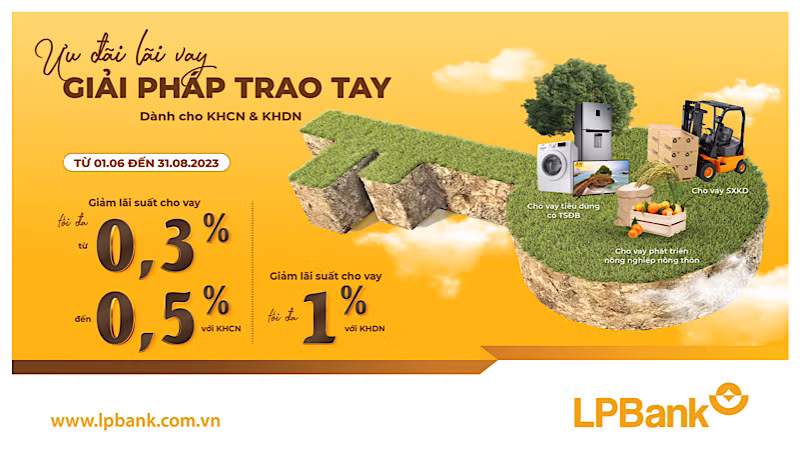 LPBank giảm lãi suất đồng loạt cho khách hàng hiện hữu trên quy mô lớn