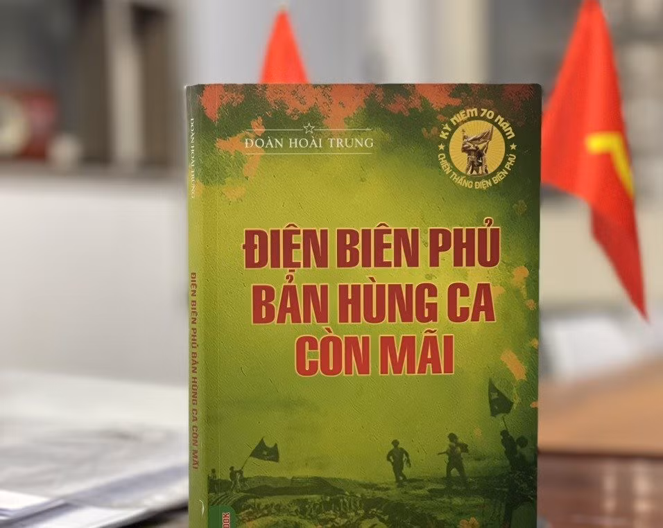 Điện Biên Phủ - Bản hùng ca còn mãi