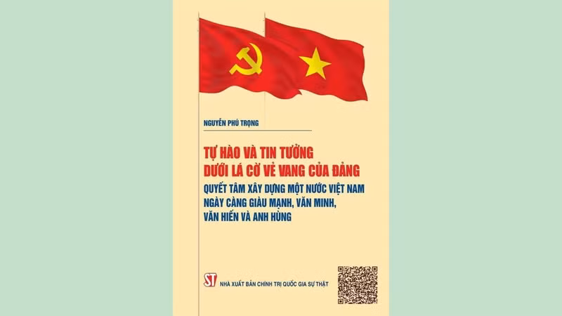 Trang bìa cuốn sách điện tử “Tự hào và tin tưởng dưới lá cờ vẻ vang của Đảng, quyết tâm xây dựng một nước Việt Nam ngày càng giàu mạnh, văn minh, văn hiến và anh hùng” của Tổng Bí thư Nguyễn Phú Trọng.