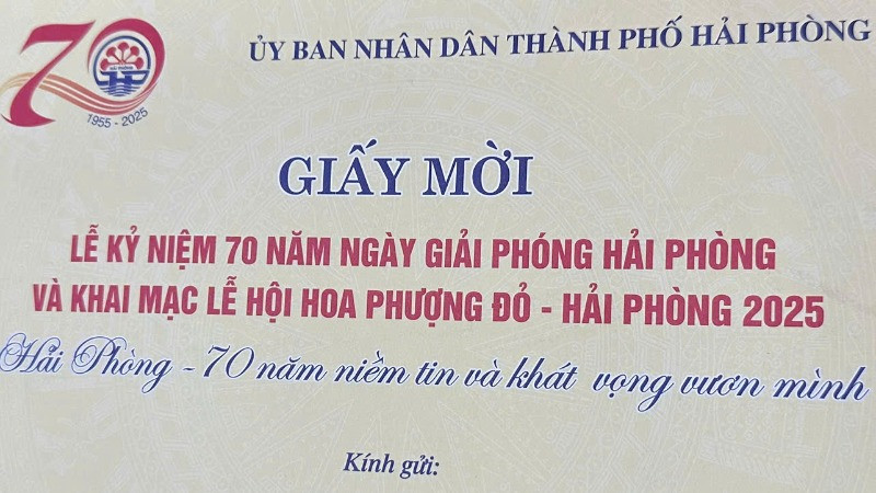 Giấy mời tham dự Lễ kỷ niệm 70 năm Ngày Giải phóng Hải Phòng và Khai mạc Lễ hội Hoa phượng đỏ-Hải Phòng 2025.