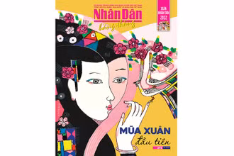 Đón đọc Nhân Dân hằng tháng Tết Nhâm Dần số 298 (tháng 2/2022)