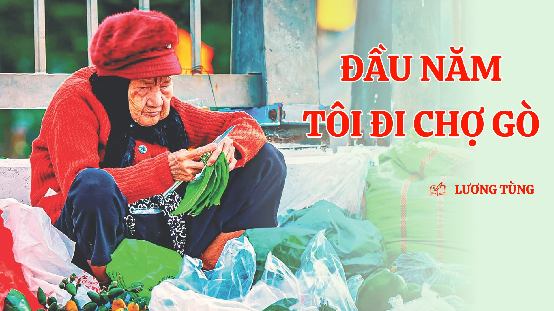 Cụ Nguyễn Thị Thơm, một “chứng nhân thế kỷ” của chợ Gò.