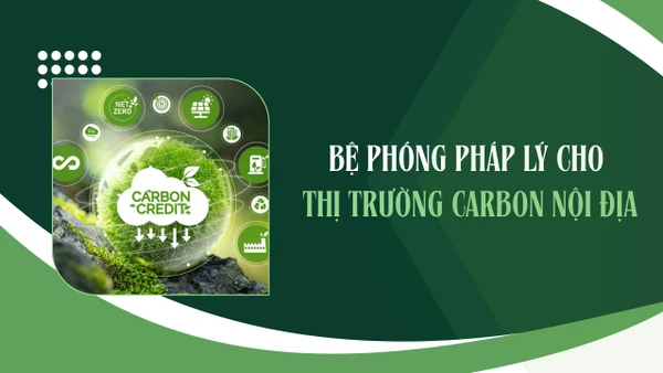 Bệ phóng pháp lý cho thị trường carbon nội địa
