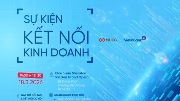 VietinBank và MUFG tổ chức Kết nối kinh doanh 2026: Cơ hội liên kết chuỗi giá trị thực phẩm - nông nghiệp công nghệ cao
