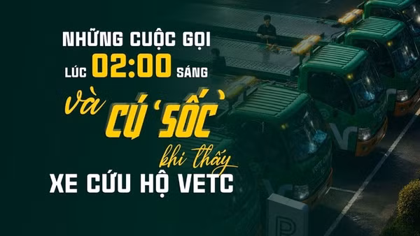 Những cuộc gọi lúc 2 giờ sáng và cú ‘sốc’ khi thấy xe cứu hộ VETC