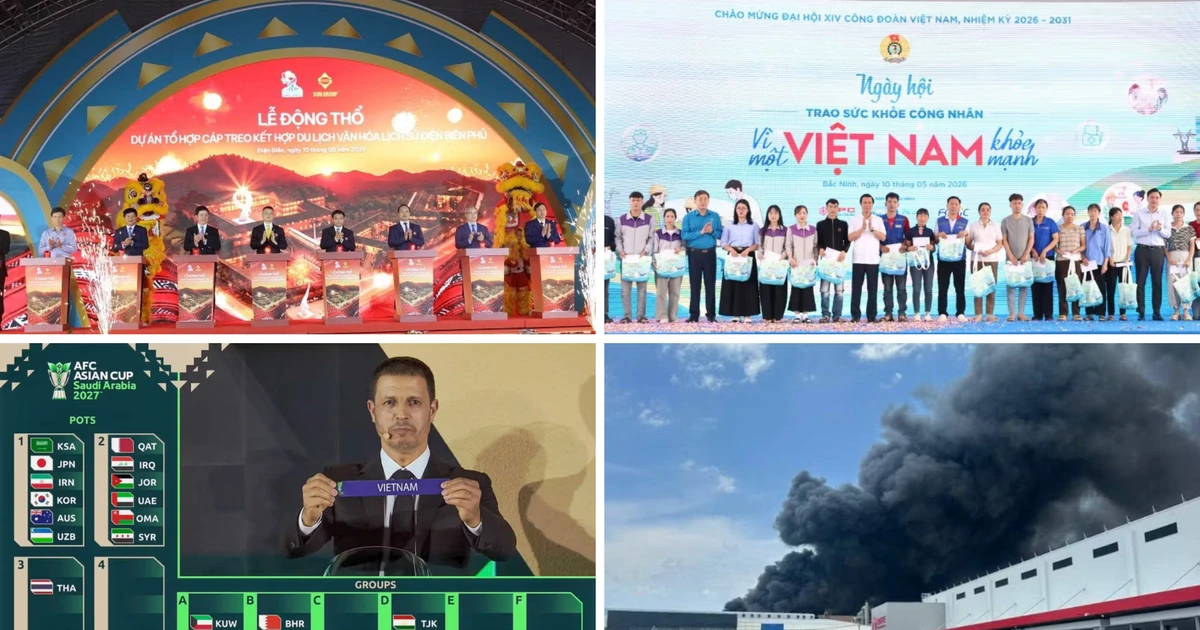 Tin nổi bật ngày 10/5: Động thổ Dự án tổ hợp cáp treo kết hợp du lịch văn hóa lịch sử Điện Biên Phủ; Cháy lớn tại khu công nghiệp Nhơn Trạch 6