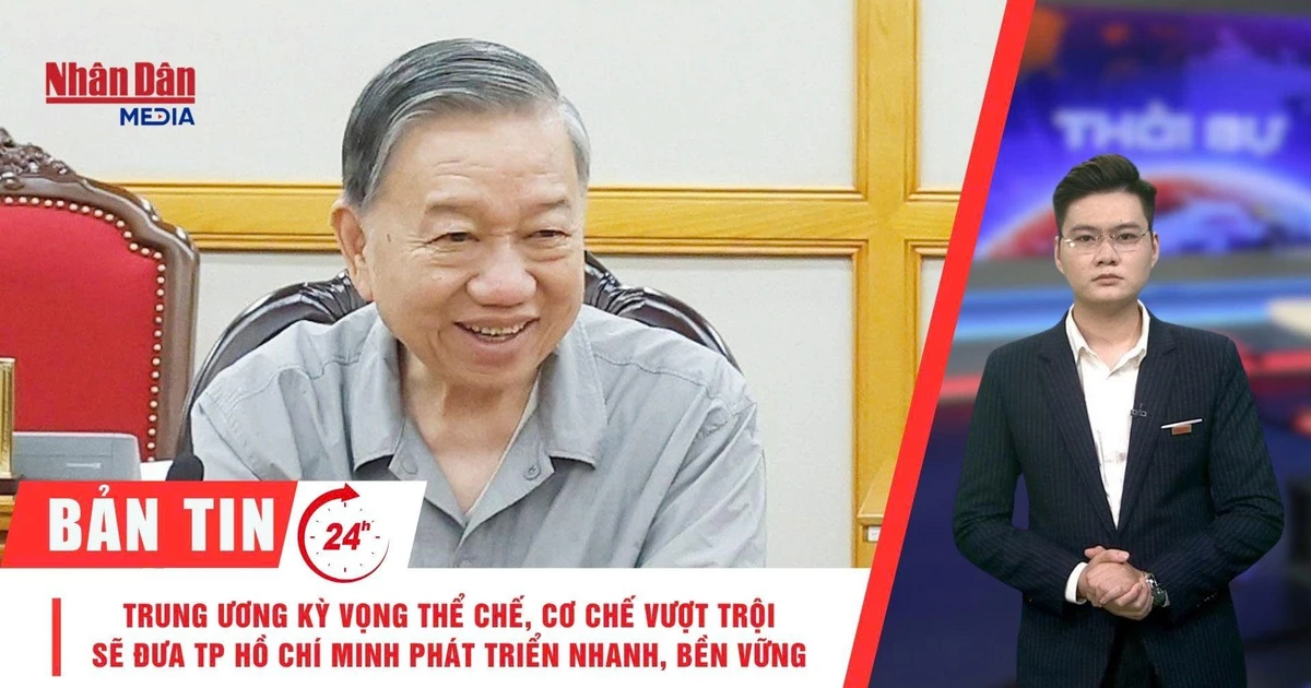 [Video] Thời sự 24h ngày 15/5/2026: Trung ương kỳ vọng thể chế, cơ chế vượt trội sẽ đưa TP Hồ Chí Minh phát triển nhanh, bền vững