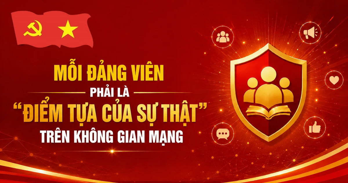 Mỗi đảng viên phải là “điểm tựa của sự thật” trên không gian mạng