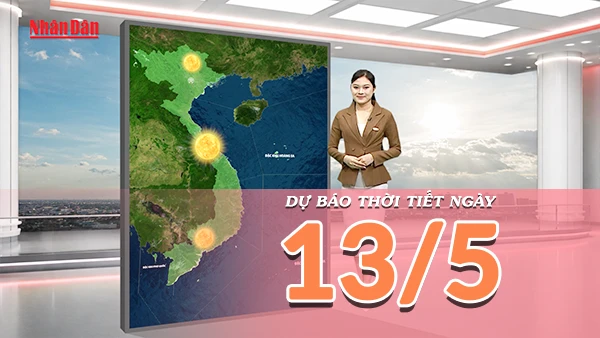 Dự báo thời tiết 13/5/2026: Nắng nóng lan ra miền Bắc, Trung Bộ như 'chảo lửa'