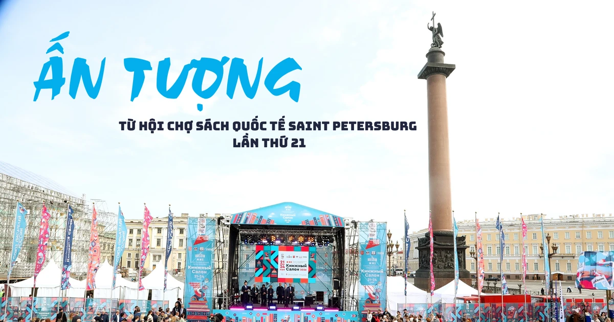 Ấn tượng từ Hội chợ sách quốc tế Saint Petersburg lần thứ 21