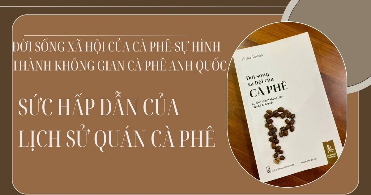 Sức hấp dẫn của lịch sử quán cà-phê