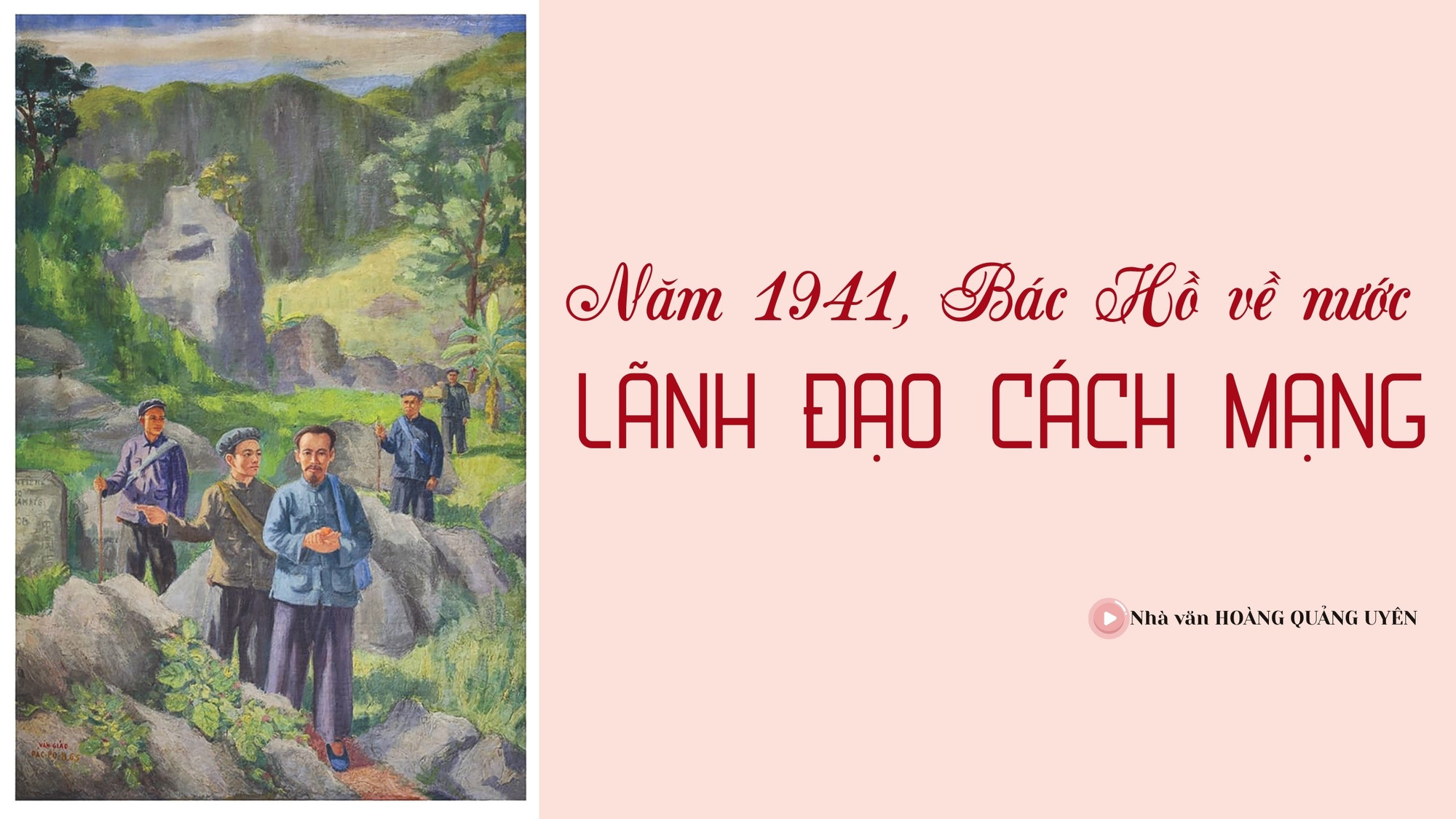 Năm 1941, Bác Hồ về nước lãnh đạo cách mạng