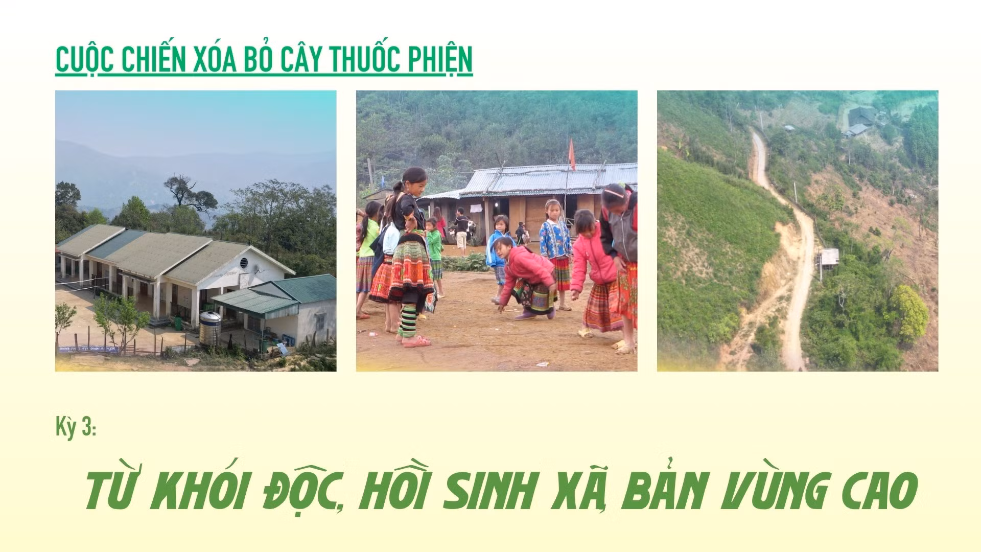 Cuộc chiến xóa bỏ cây thuốc phiện - Kỳ 3: Từ khói độc, hồi sinh xã, bản vùng cao
