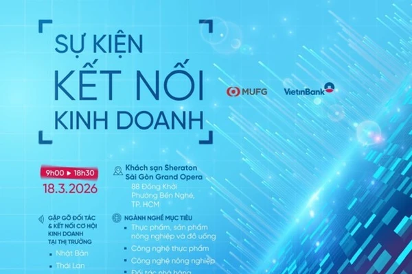 VietinBank và MUFG tổ chức Kết nối kinh doanh 2026: Cơ hội liên kết chuỗi giá trị thực phẩm - nông nghiệp công nghệ cao