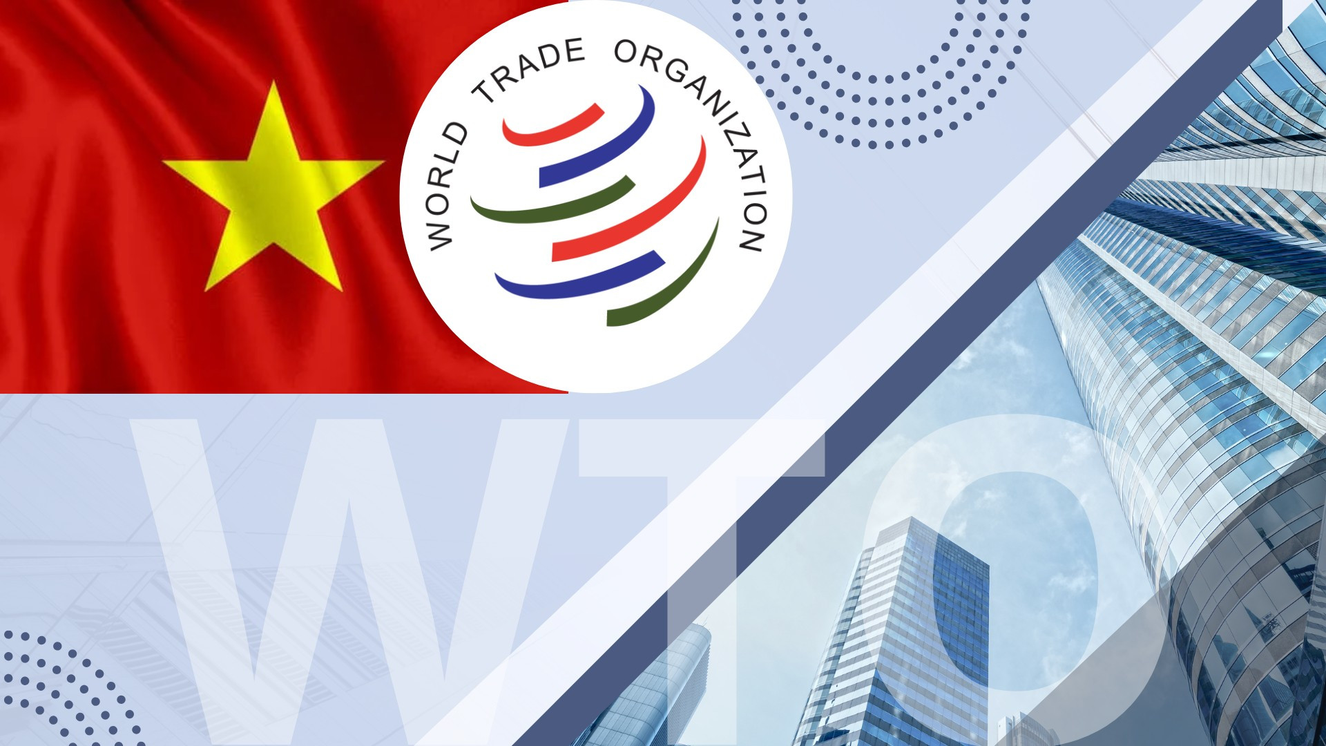 Năm 2006, Việt Nam chính thức ký Nghị định thư gia nhập WTO. (Đồ họa: PV) wto.png