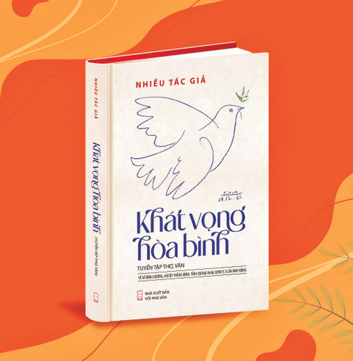 Tuyển tập thơ, văn Khát vọng hòa bình. Tuyển tập thơ, văn Khát vọng hòa bình.