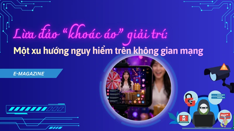 Lừa đảo 'giải trí hóa': Khi tội phạm biến chiêu trò thành trò chơi trực tuyến