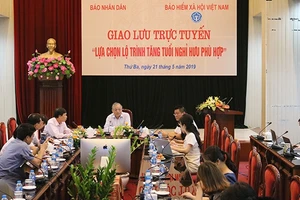 Giao lưu trực tuyến về tăng tuổi nghỉ hưu
