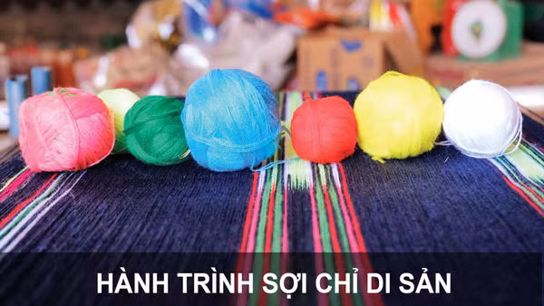 Hành trình sợi chỉ di sản