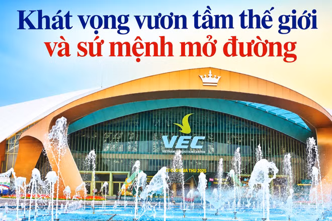 Khát vọng vươn tầm thế giới và sứ mệnh mở đường