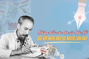 Những điều căn dặn của Bác Hồ đối với nghề báo và người làm báo