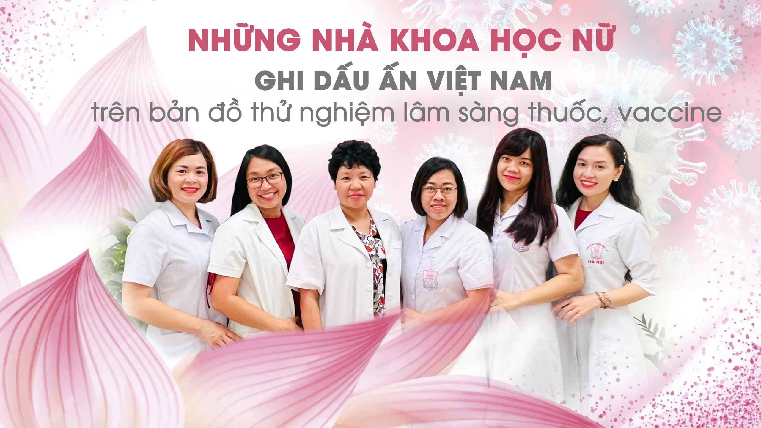 Những nhà khoa học nữ ghi dấu ấn Việt Nam trên bản đồ thử nghiệm lâm sàng thuốc, vaccine